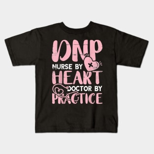 DNP Nurse Practice Graduation Doctor of Nursing Practice T-Shirt Kids T-Shirt